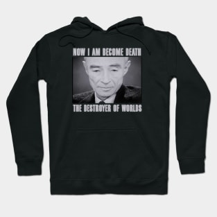 Robert Oppenheimer Quote Hoodie